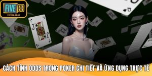 Cách tính odds trong poker