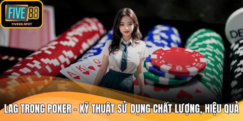 LAG trong poker