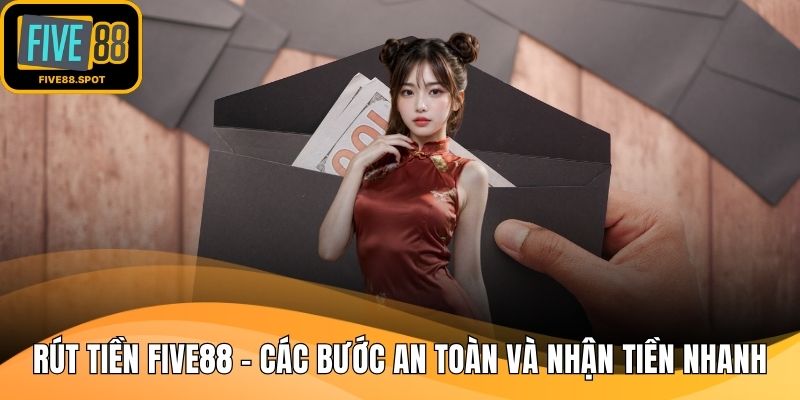 Rút tiền Five88