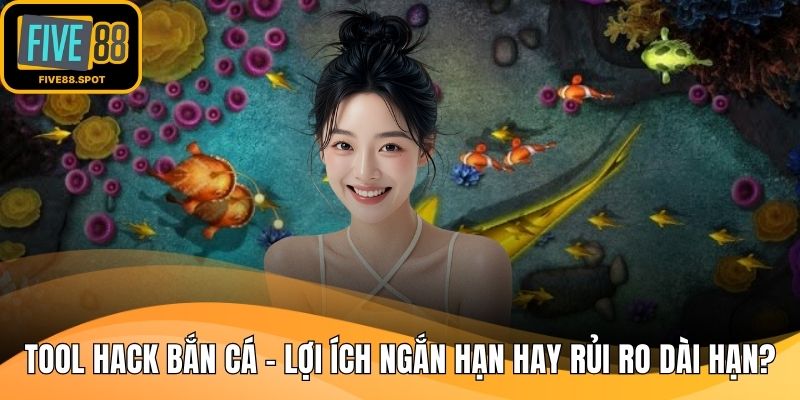 Tool hack bắn cá